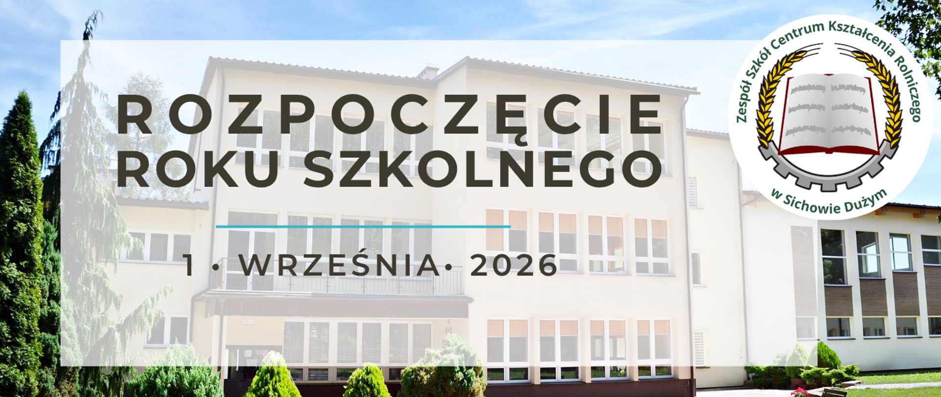 Banner informujący o rozpoczęciu roku szkolnego 1 września 2026 w tle zdjęcie budynku szkoły, po prawej stronie logo szkoły