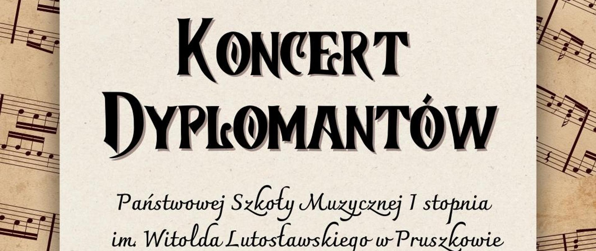 Plakat zapowiadający koncert dyplomantów, w tle nuty na beżowym, postarzonym tle. W centralnej części data i godzina wydarzenia, w dolnej logo szkoły oraz logo Muzeum Starożytnego Hutnictwa Mazowieckiego w Pruszkowie