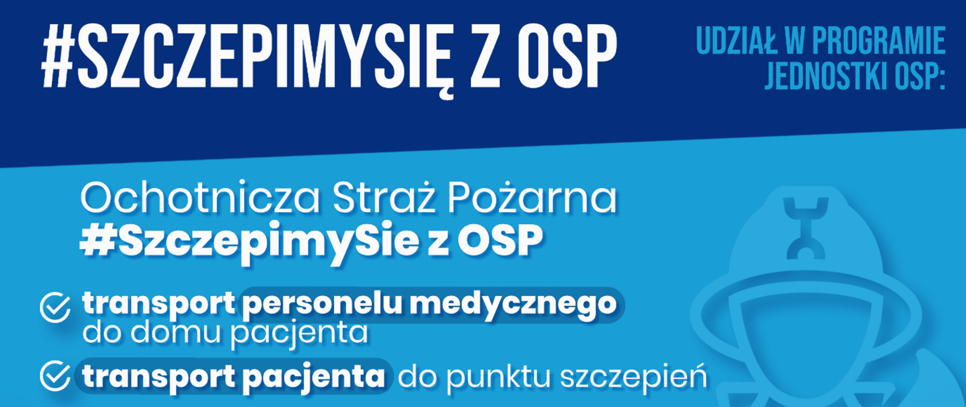 Plakat opisuje akcje dot. szczepienia się z OSP. Plakat jest koloru niebieskiego.