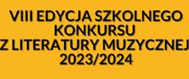 VIII Edycja Szkolnego Konkursu z Literatury muzycznej