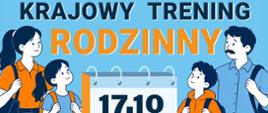 Plakat informujący o Krajowym Treningu Rodzinnym „Akademia OLiOC”, który odbędzie się 17 października 2026 r. w godzinach 10:00–14:00 w Krobicy, w Kopalni Św. Jan. W programie: wskazanie bezpiecznego miejsca, przygotowanie pakietu uczniowskiego na sytuacje kryzysowe oraz stworzenie rodzinnego planu działania. Ilustracja przedstawia rodzinę i osobę prowadzącą szkolenie.