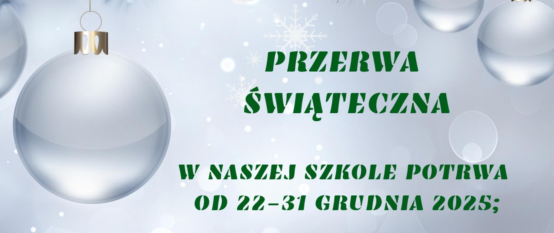 Plakat informacyjny o przerwie świątecznej od dnia 22-31 grudnia 2025 roku oraz 2 i 5 stycznia 2026