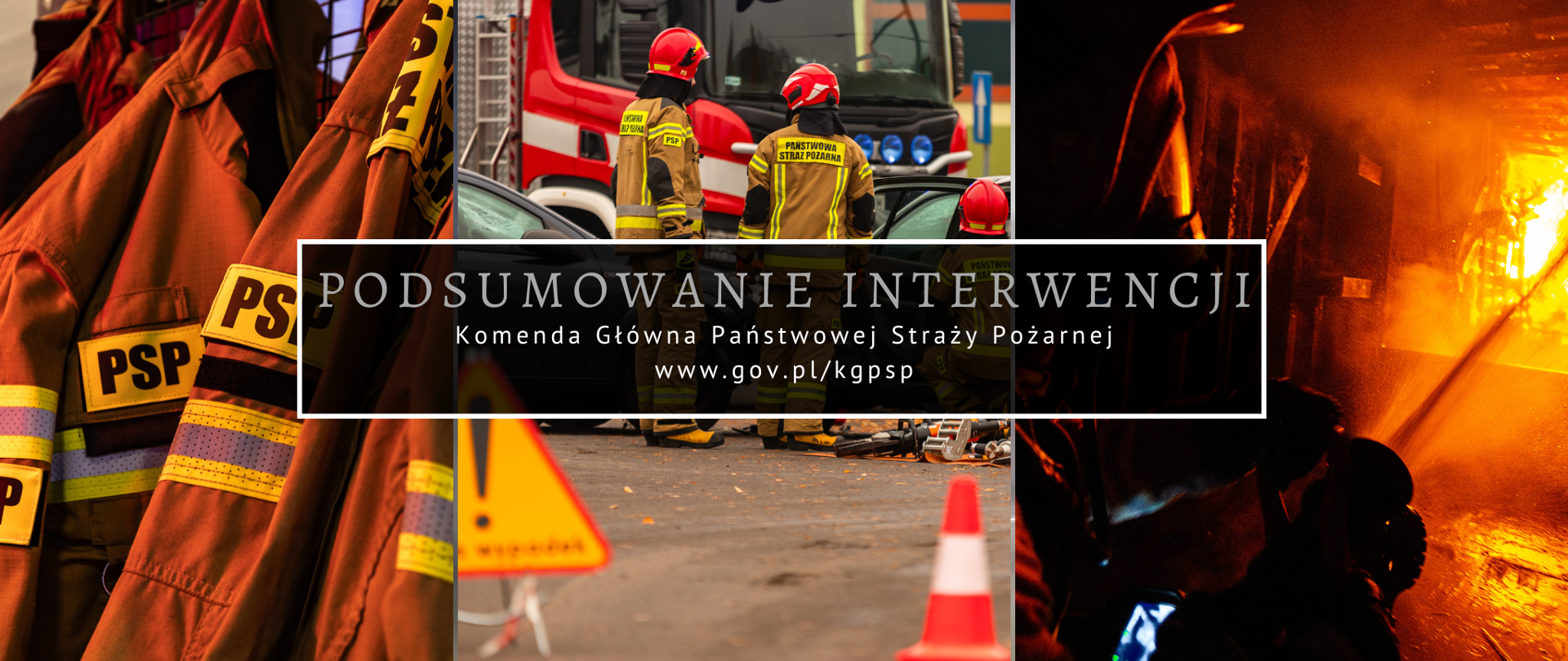 Na zdjęciu widać trzy obrazki ze strażakami w roli głównej. Na środku napis koloru białego na czarnym tle "Podsumowanie Interwencji"