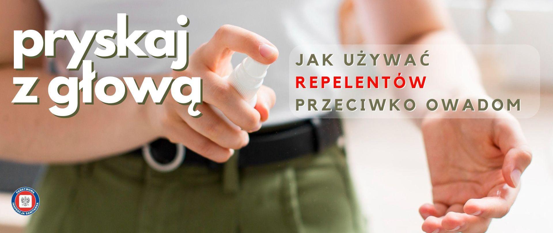Osoba używająca repelentu