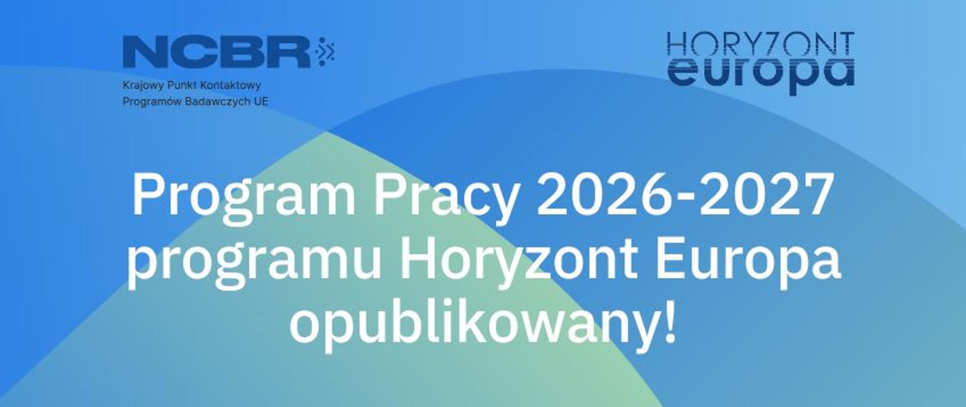 14 mld euro w ostatnich konkursach Horyzontu Europa. KE opublikowała Program Pracy 2026-2027