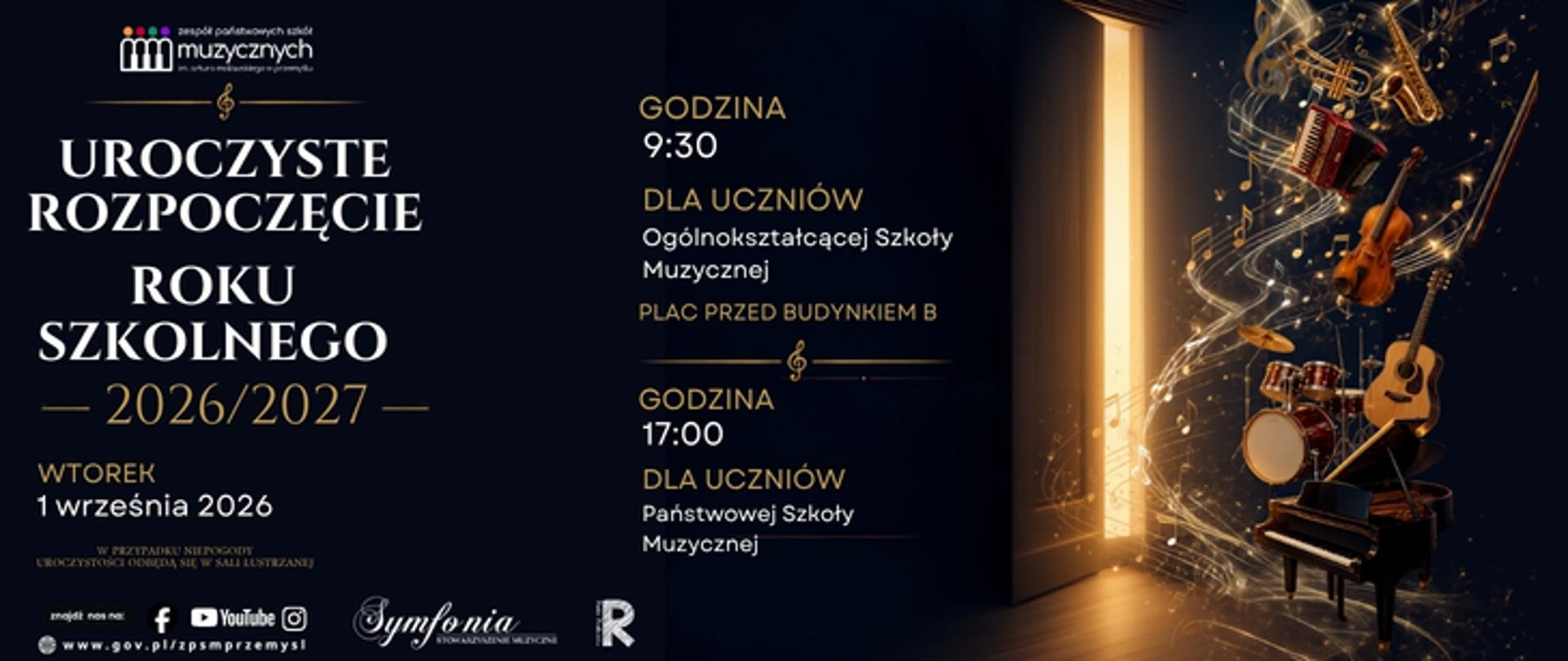 Grafika informująca o uroczystym rozpoczęciu roku szkolnego 2026/2027 w Zespole Państwowych Szkół Muzycznych. Po lewej stronie znajduje się informacja o wydarzeniu: we wtorek, 1 września 2026 roku, o godzinie 9:30 dla uczniów Ogólnokształcącej Szkoły Muzycznej oraz o godzinie 17:00 dla uczniów Państwowej Szkoły Muzycznej. Uroczystość odbędzie się na placu przed budynkiem B. Po prawej stronie widoczne są instrumenty muzyczne unoszące się wokół otwartych, oświetlonych drzwi, symbolizujących rozpoczęcie nowego roku szkolnego.