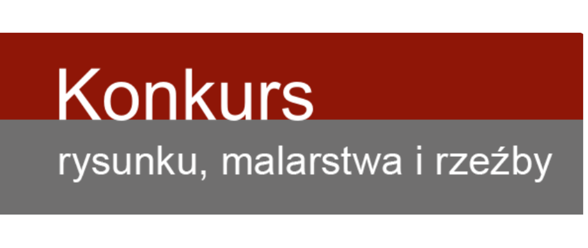 Grafika z napisem: Konkurs rysunku, malarstwa i rzeźby