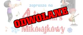 Plakat przedstawia ilustracje trojga dzieci grających na instrumentach – trąbce, pianinie i gitarze – rozmieszczonych po bokach jasnego tła z zimowymi motywami, takimi jak śnieżynki i nutki. W centralnej części widnieje tytuł „4. Konkurs Mikołajkowy Zgrane Ziomki” oraz nazwa szkoły PSM I st. nr 1 w Kędzierzynie-Koźlu, zapisane ozdobną czcionką. Na środku plakatu, ukośnie przez całą kompozycję, umieszczono duży czerwony napis „ODWOŁANE”, który dominuje nad resztą treści.