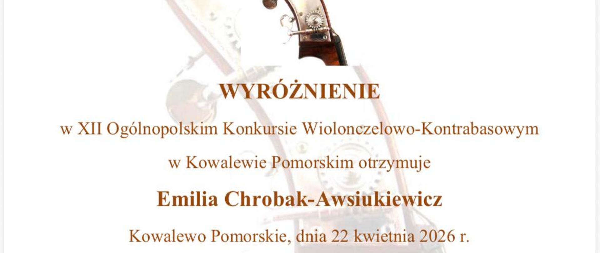 Dyplom za zdobycie wyróżnienia w konkursie wiolonczelowym. Białe tło, brązowe litery, w dolnej części logotypy partnerów oraz pieczęcie szkoły i dyrektora. W tle szyjka wiolonczelowa.