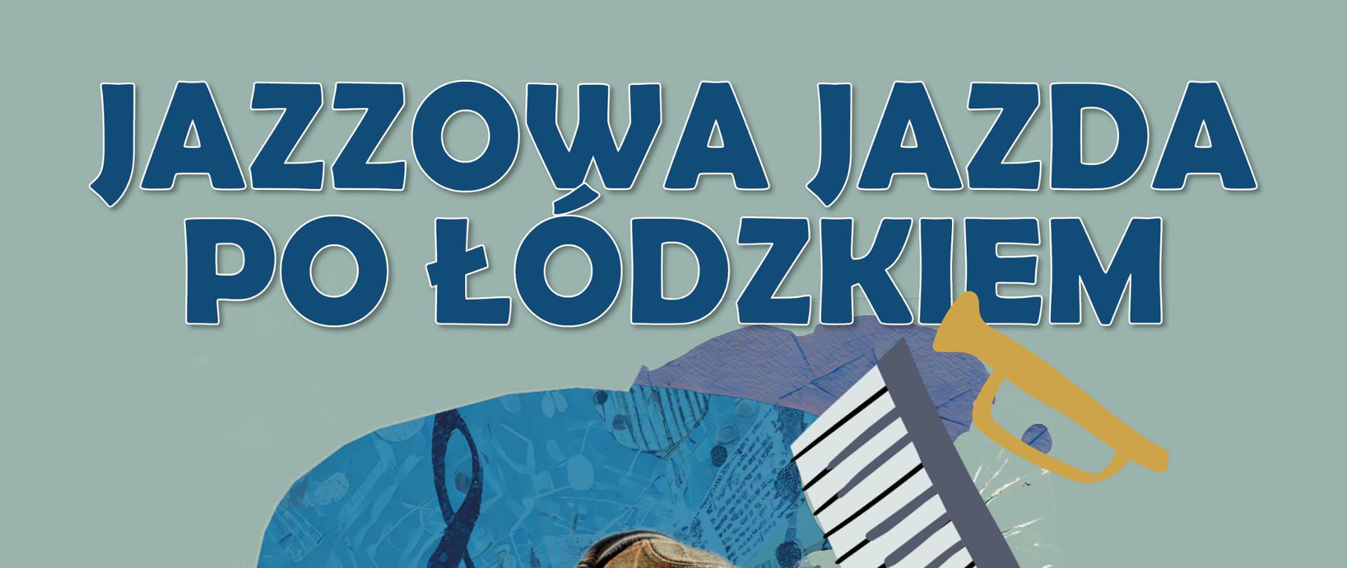 Plakat reklamujący wydarzenie Jazzowa Jazda po Łódzkiem