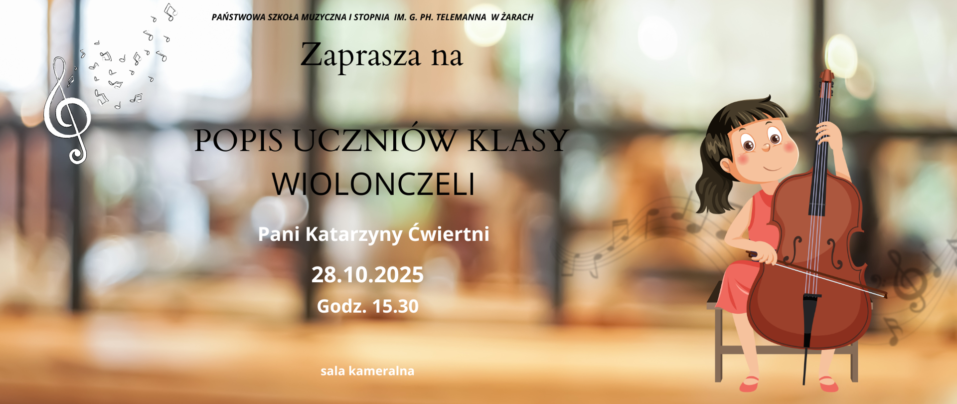 Plakat zaprasza na popis uczniów klasy wiolonczeli Państwowej Szkoły Muzycznej I stopnia im. G. Ph. Telemanna w Żarach. Wydarzenie odbędzie się 28 października 2025 roku o godzinie 15:30 w sali kameralnej, a prowadzącą jest pani Katarzyna Ćwiertnia.​
Główne elementy plakatu
Nagłówek z nazwą szkoły znajduje się u góry plakatu.​
Centralna część plakatu to duży napis: „Popis uczniów klasy wiolonczeli” wraz z imieniem nauczycielki oraz datą i godziną wydarzenia.​
W prawym dolnym rogu znajduje się ilustracja uśmiechniętej dziewczynki grającej na wiolonczeli, z muzycznymi nutami w tle.​
Po lewej stronie umieszczony jest ozdobny klucz wiolinowy, także otoczony nutkami.​
Całość utrzymana jest w ciepłej, przyjaznej stylistyce, na rozmytym tle przypominającym wnętrze muzycznej sali