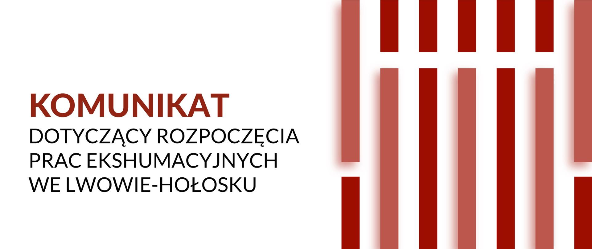 Komunikat o rozpoczęciu prac ekshumacyjnych we Lwowie-Hołosku