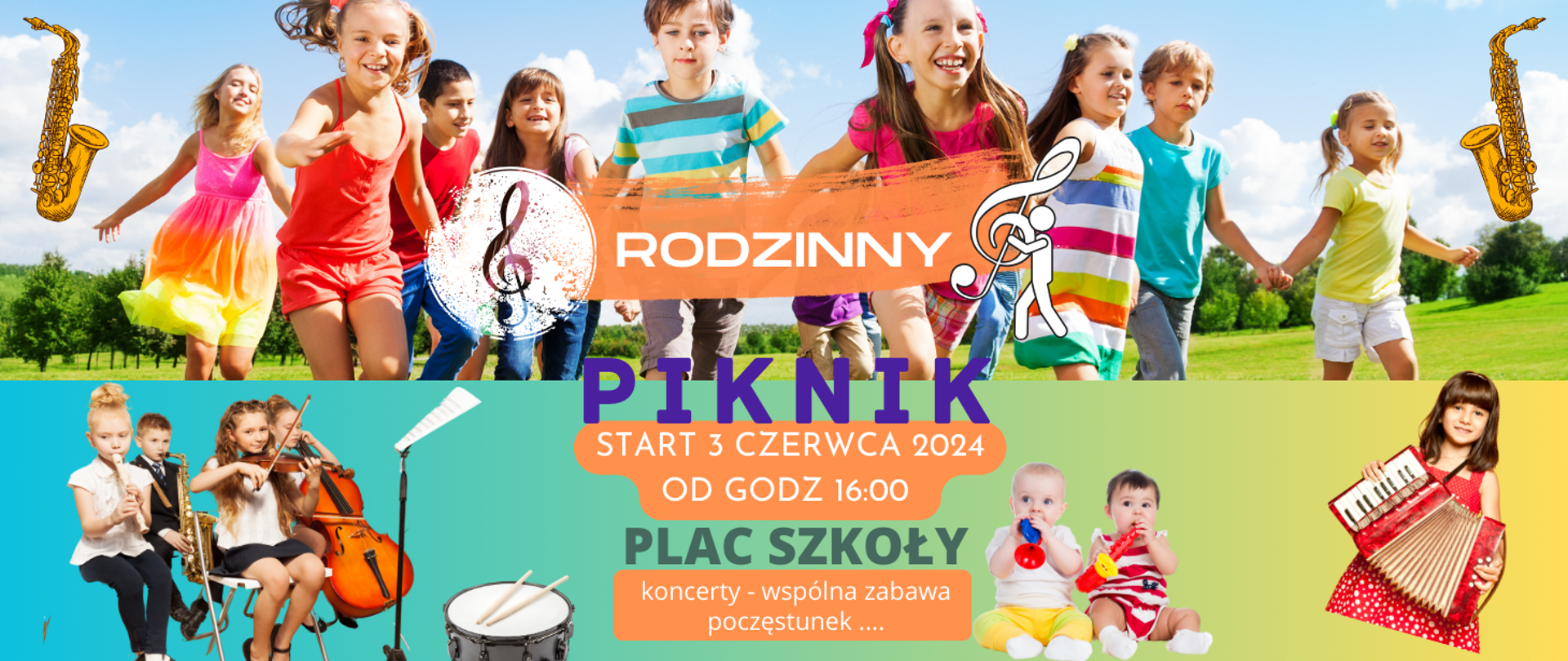 Grafika umieszczona na górze przedstawia uśmiechniętą grupę dzieci biegnącą po polanie.
W dolnej części umieszczone są trzy zdjęcia po prawej zdjęcie przedstawia małą dziewczynkę grającą na akordeonie , po lewej zdjęcie grupy dzieci grającej na różnych instrumentach.
W centralnym środku informacja o Muzycznym Pikniku Rodzinnym 3 czerwca 2024 r. od 16:00 na placu przy szkole.