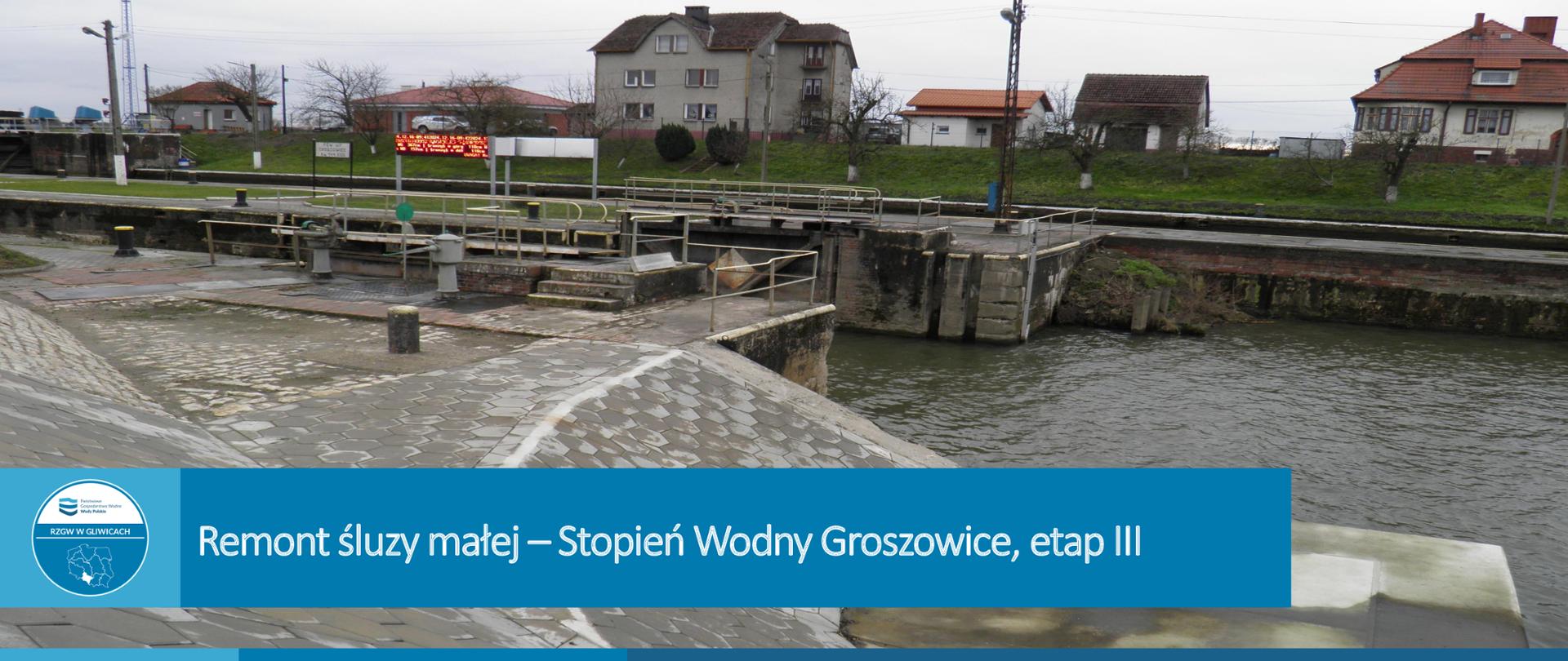 Remont śluzy małej - Stopień Wodny Groszowice, etap III