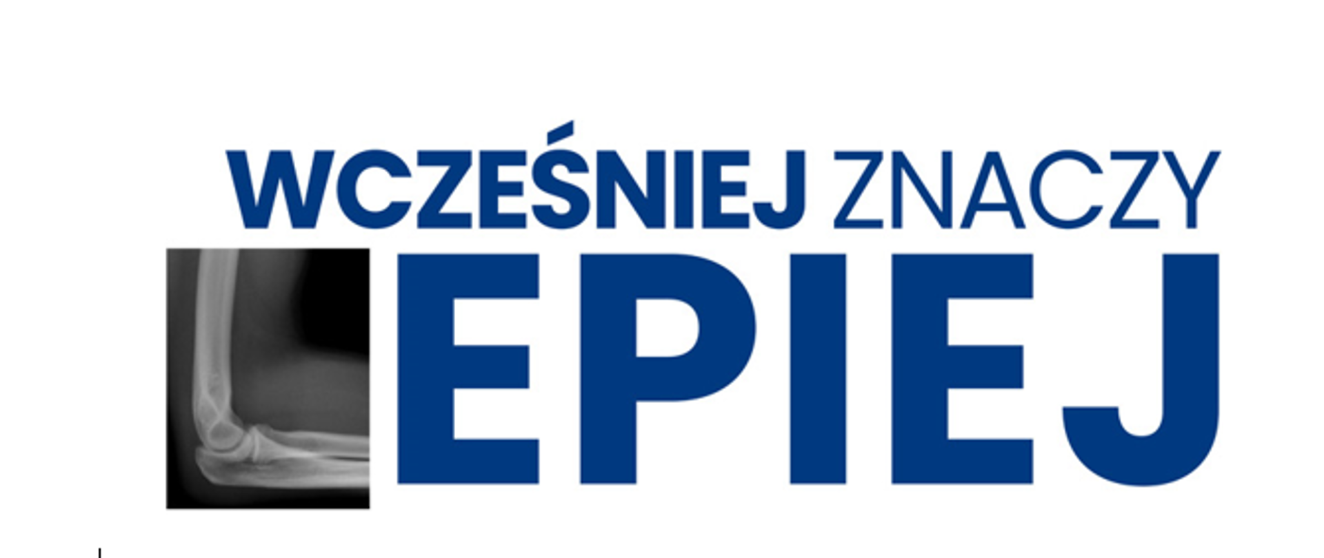 Kampania "Wcześniej znaczy lepiej"