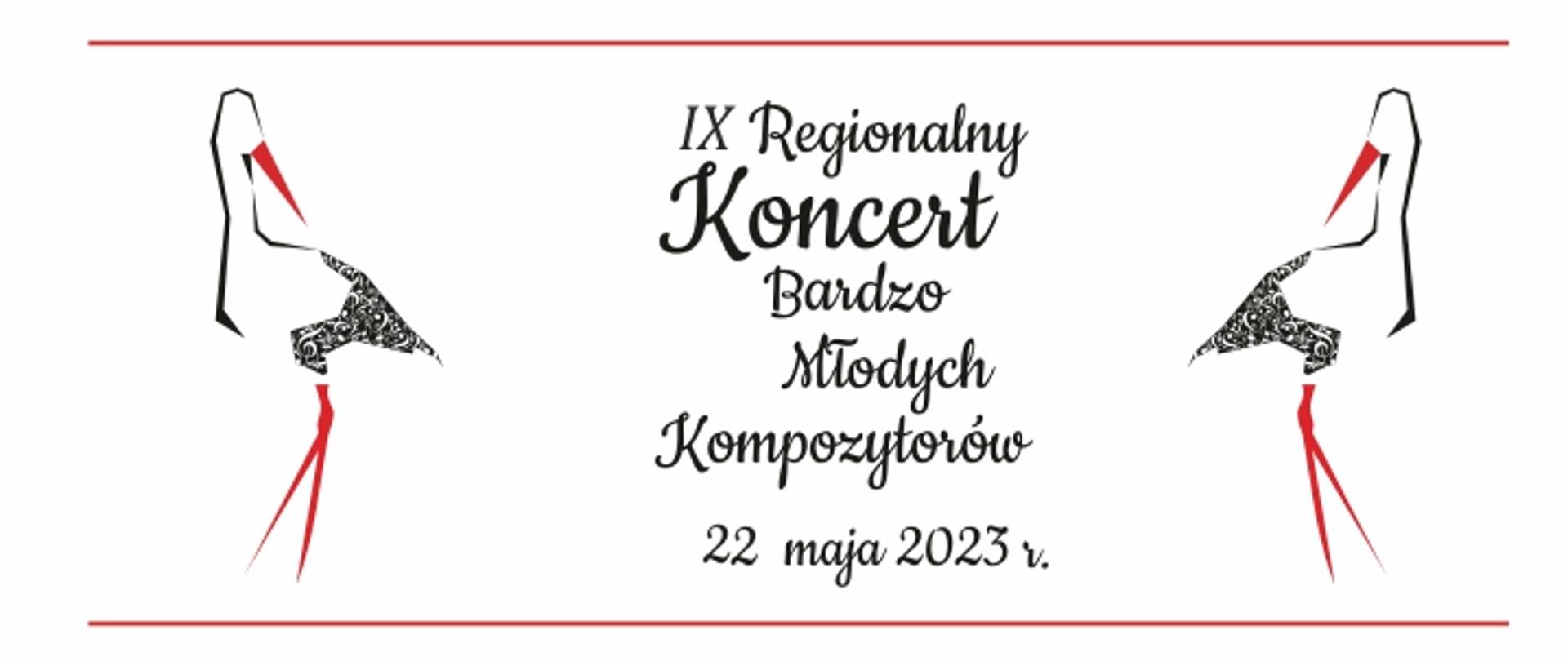 Baner na białym tle informujący o IX Regionalnym Koncercie Bardzo Młodych Kompozytorów, który odbędzie się 22 maja 2023 roku w szkole muzycznej w Głubczycach. Z lewej i prawej strony grafika przedstawiająca bociana - logo koncertu.