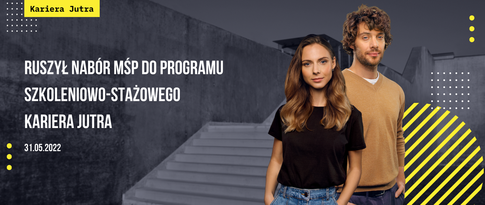 Ruszył nabór MŚP do programu szkoleniowo-stażowego Kariera Jutra
31.05.2022