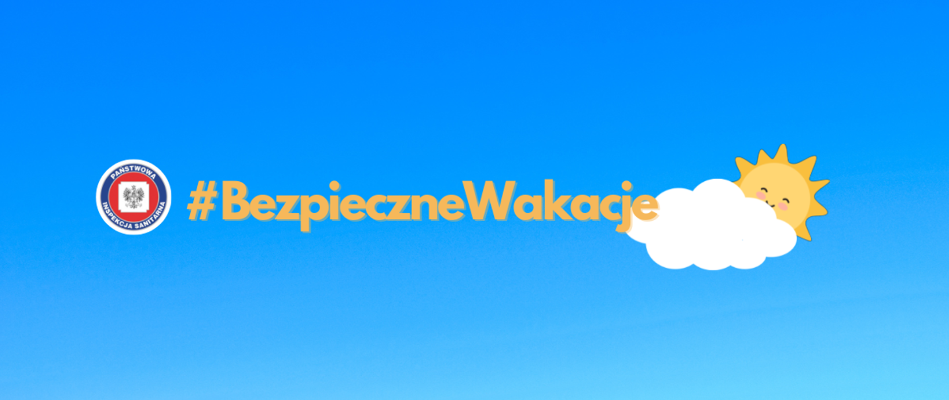 Na ilustracji przedstawiony jest hasztag Bezpieczne Wakacje. Po rogach napisu widnieje logo Powiatowej inspekcji Sanitarnej oraz słońce z chmurką.