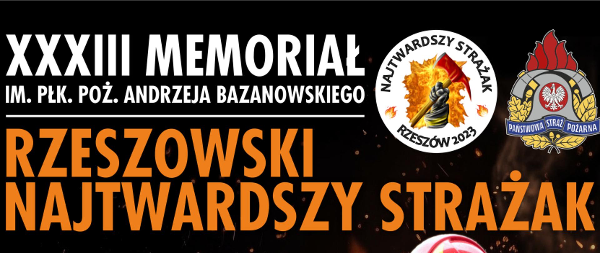 Zdjęcie przedstawia plakat z informacjami o XXXIII Memoriale im. płk. poż. Andrzeja Bazanowskiego w formule "Najtwardszy Strażak" połączone z piknikiem strażackim.
