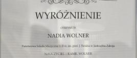 Dyplom z wyróżnieniem dla Nadii Wolner z klasy puzonu Pana Kamila Wolnera z Państwowej Szkoły Muzycznej I i II stopnia imienia profesora Józefa Świdra w Jastrzębiu-Zdroju.