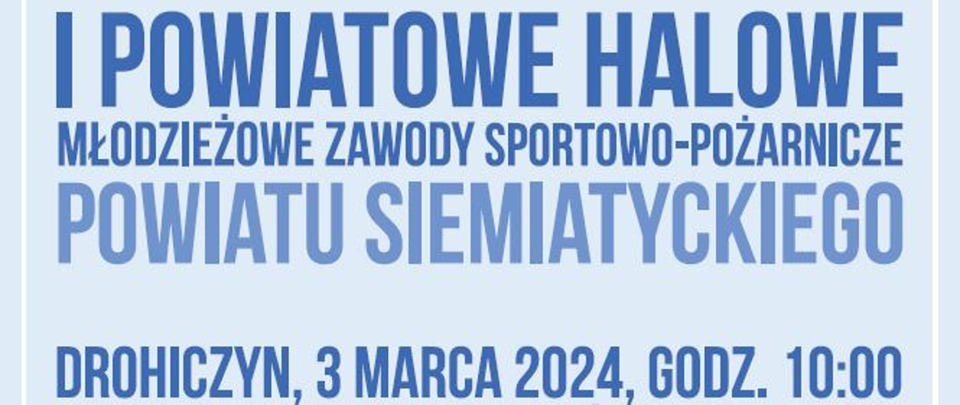 I Powiatowe Halowe Młodzieżowe Zawody Sportowo-Pożarnicze