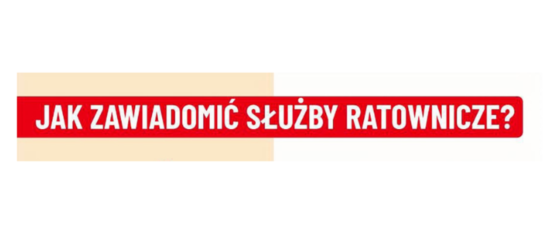 Jak prawidłowo wezwać pomoc? 