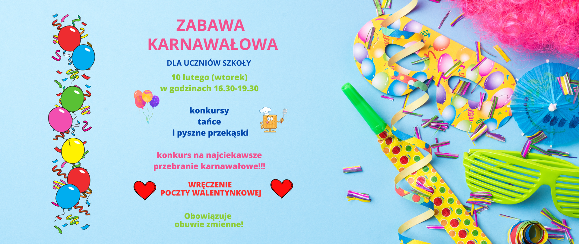 na kolorowym tle zaproszenie dla uczniów na zabawę karnawałową. 10 lutego 16,30 - 19,30