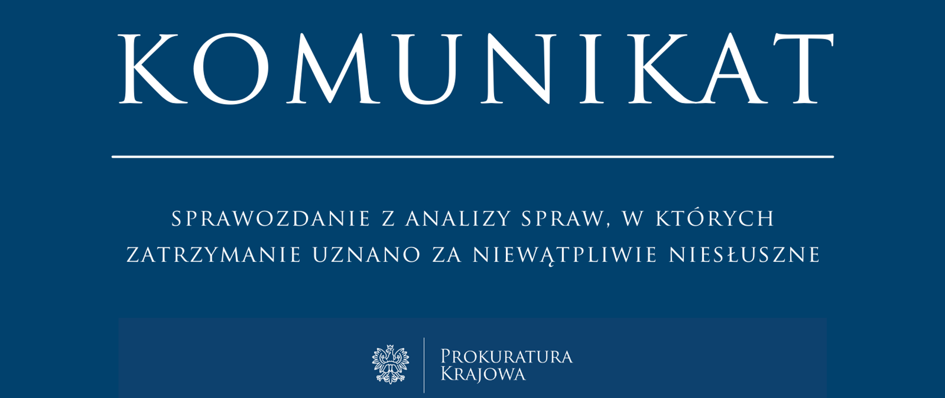 Sprawozdanie z analizy spraw, w których zatrzymanie uznano za niewątpliwie niesłuszne