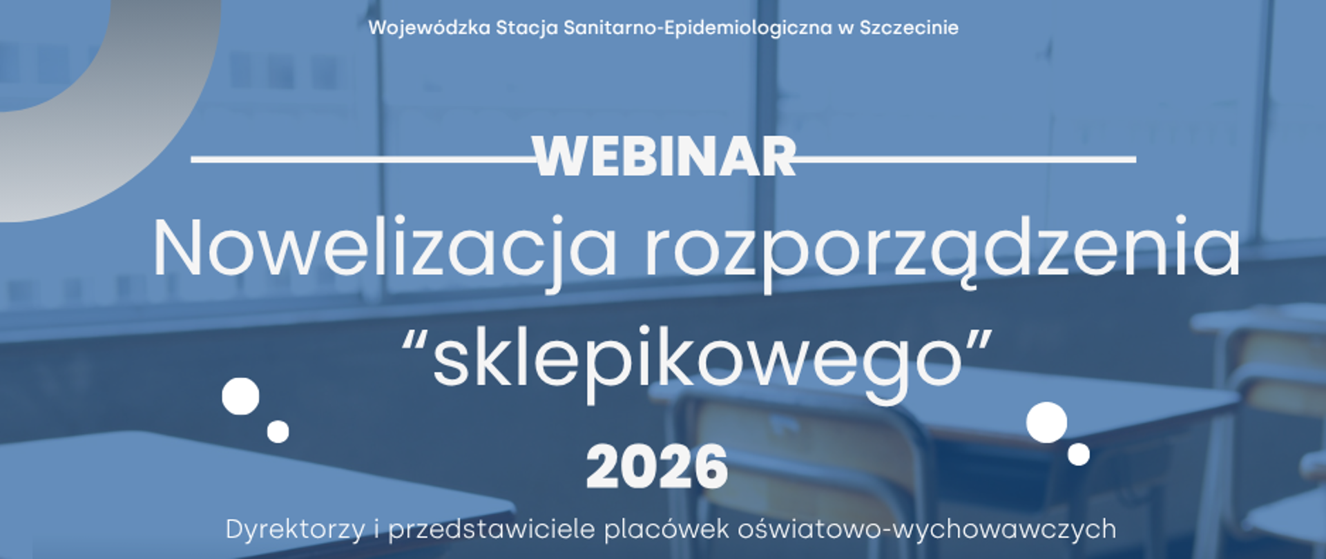 Webinar "Nowelizacja rozporządzenia sklepikowego" 2026 Dyrektorzy i przedstawiciele placówek oświatowo-wychowawczych. Data 14 maja 2026 r., czas 11-12, miejsce MS Teams