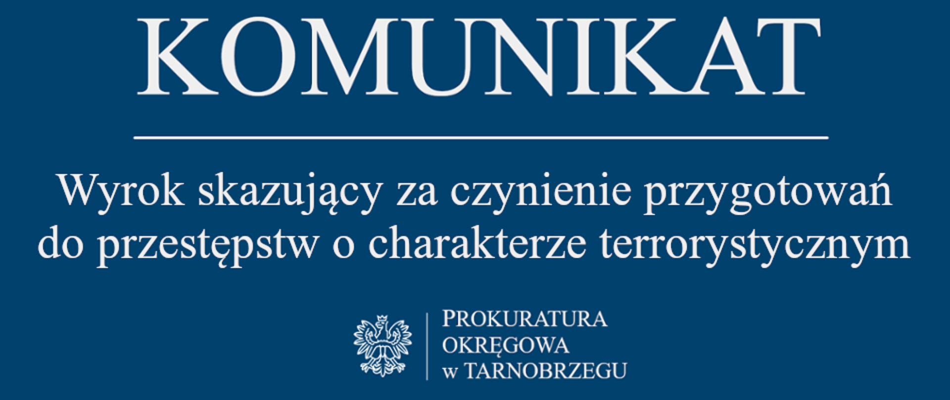 Komunikat Rzecznika Prasowego z dnia 31-03-2026 r. - wyrok skazujący za czynienie przygotowań do przestępstw o charakterze terrorystycznym