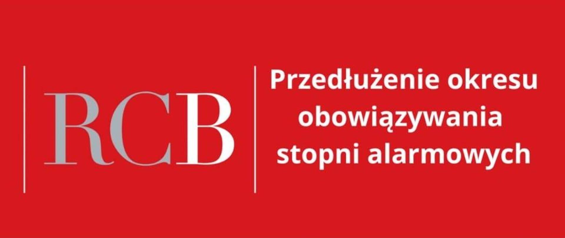 czerwona tablica na niej napis RCB przedłożenie okresu obowiązywania stopni alarmowych