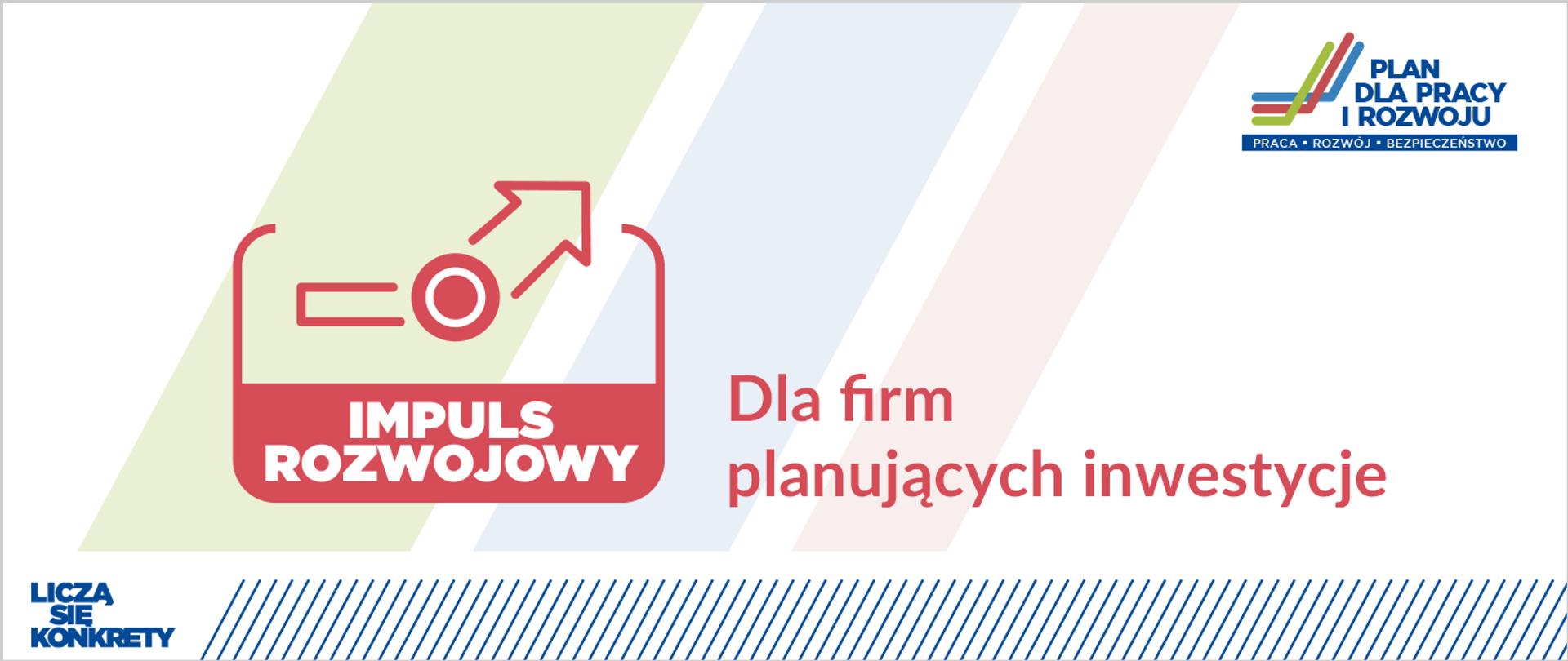 W centrum czerwona grafika z napisem: Nowy kierunek. Dla firm planujących inwestycje. Z lewej na dole logo: Licza się konkrety. Z prawej na górze: Plan dla Pracy i Rozwoju