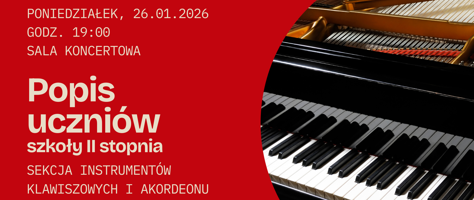 Czerwony plakat koncertowy z dużym napisem „Popis uczniów”; po prawej stronie zbliżenie na klawisze i struny fortepianu, po lewej jasna typografia z informacją o dacie, godzinie i miejscu wydarzenia.