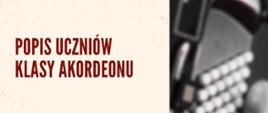 Po prawej manuał basowy akordeonu w rozmazanej czarni i bieli, po lewej informacje na temat koncertu na kremowym tle