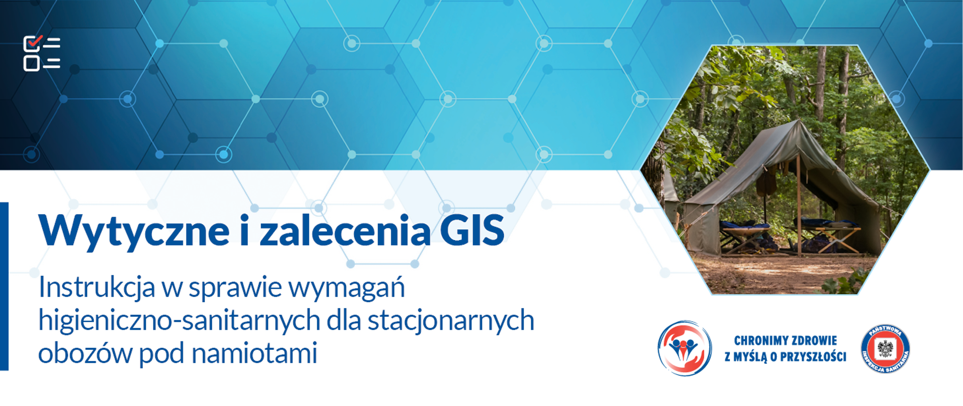 Wytyczne i zalecenia GIS - Instrukcja w sprawie wymagań higieniczno-sanitarnych dla stacjonarnych obozów pod namiotami