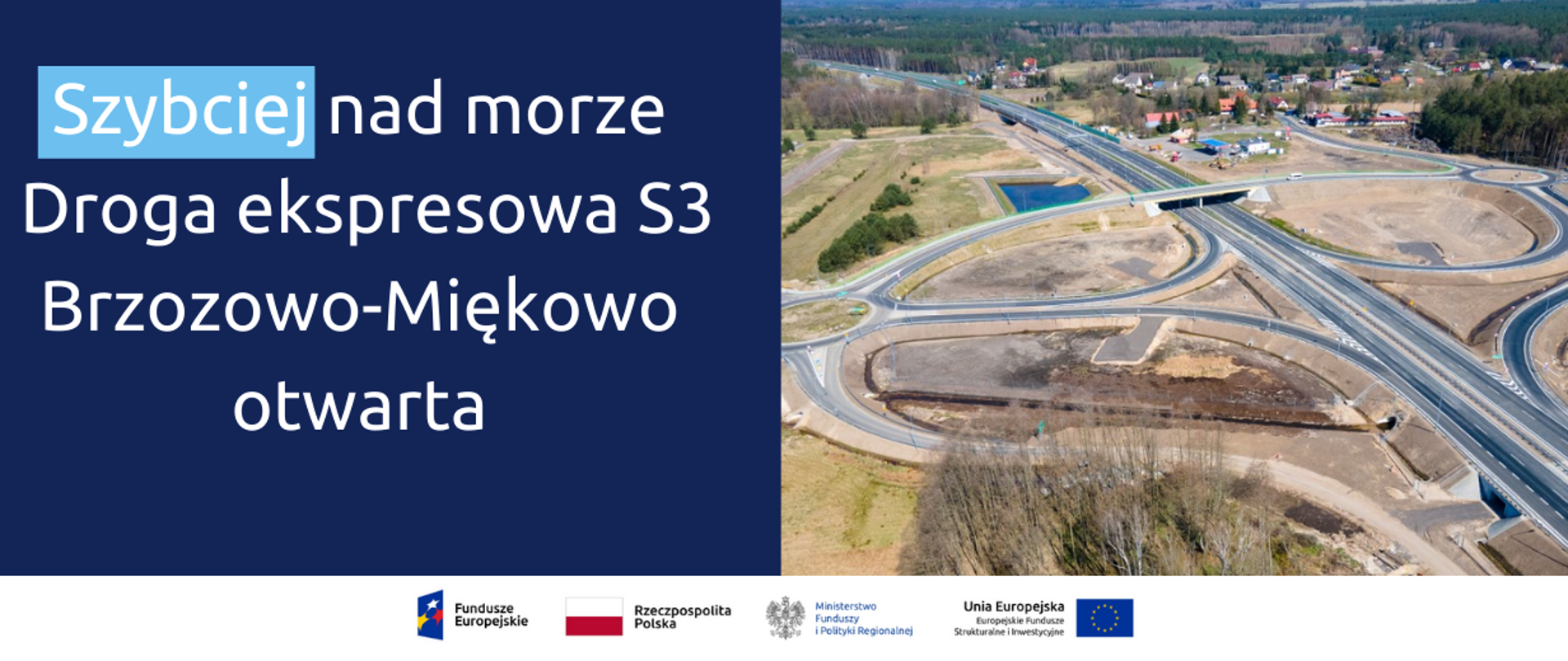 Po lewej napis: Szybciej nad morze. Droga ekspresowa S3 Brzozowo-Miękowo otwarta. Po prawej zdjęcie drogi.