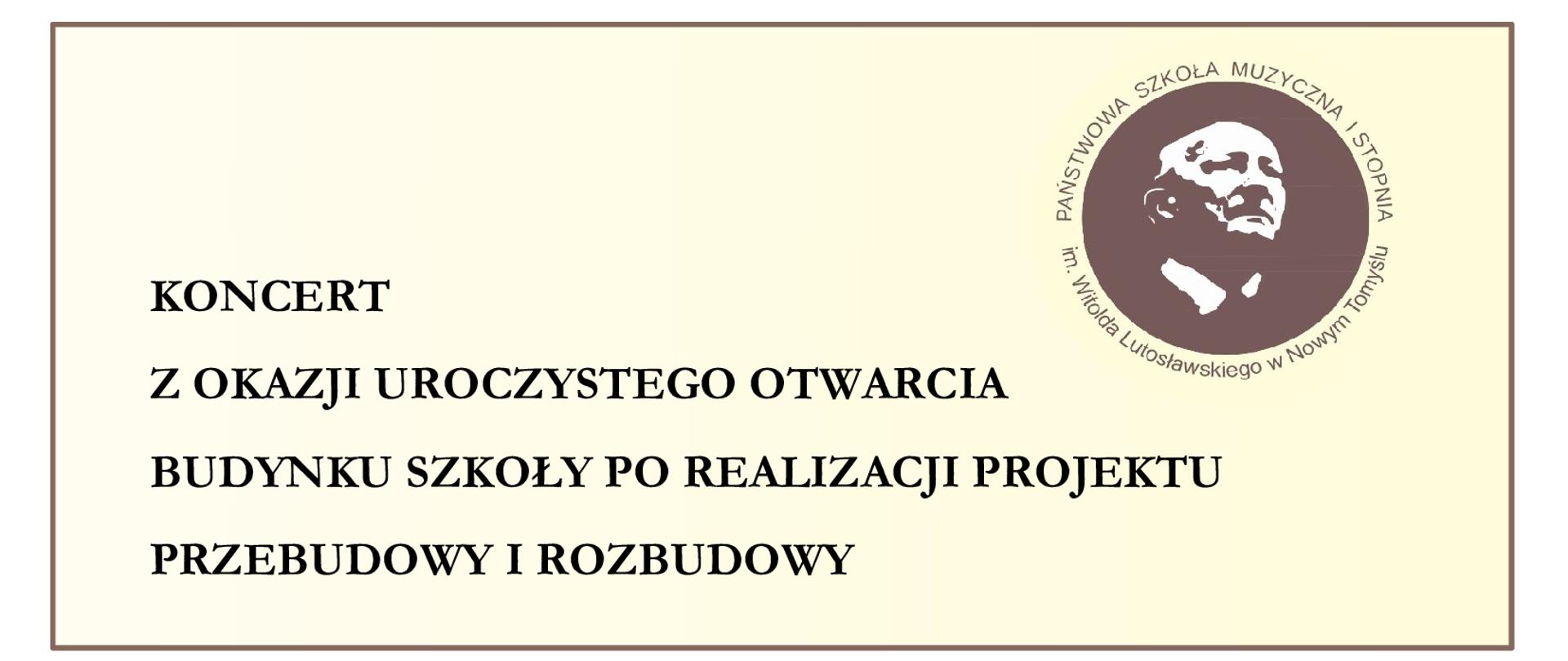 Plakat na beżowym tle w prawym górnym rogu logo szkoły; poniżej informacja dotycząca koncertu z okazji uroczystego otwarcia szkoły