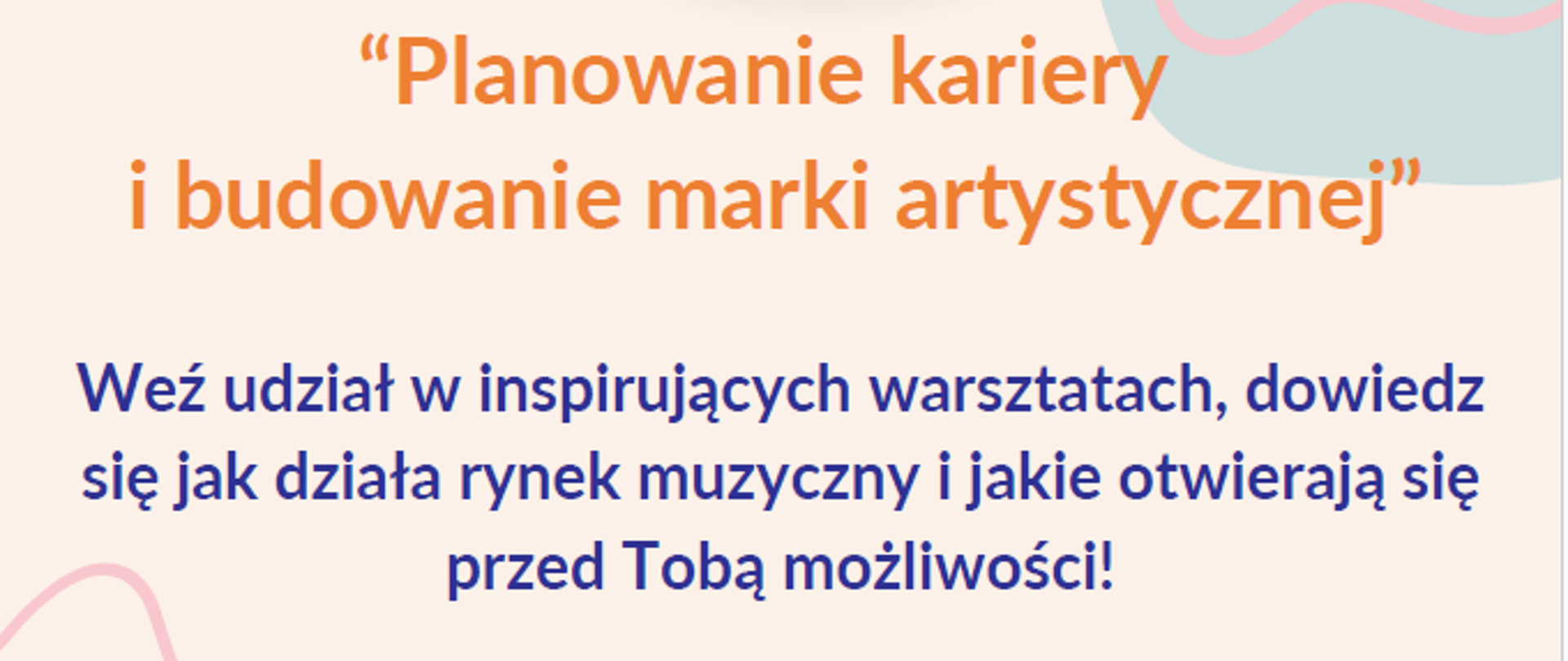 Plakat na piaskowym kolorze, w dolnej części plakatu pełna nazwa szkoły, powyżej zaproszenie na warsztaty i nazwa warsztatów. W prawej części plakatu na niebieskim tle data i godzina warsztatów. W części centralnej plakatu grafika przedstawiająca prowadzącą warsztaty oraz imię i nazwisko. W górnej części plakatu napis granatowy Warsztaty 