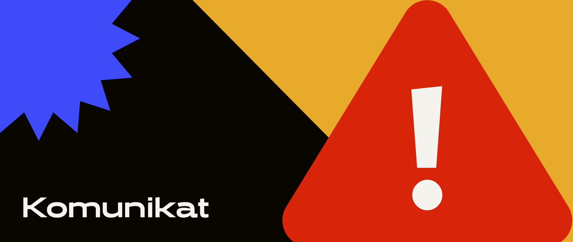 kafelek z napisem komunikat na czarnym tle po lewej stronie i czerwonym znakiem ostrzegawczym po prawej