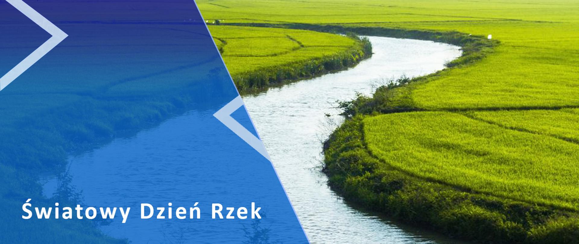 po lewej stronie na niebieskim tle napis Światowy Dzień Rzek, w tle zdjęcie rzeki