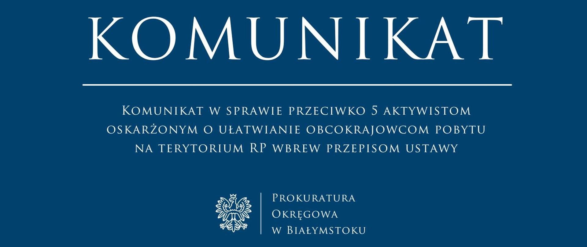 Komunikat w sprawie przeciwko 5 aktywistom oskarżonym o ułatwianie obcokrajowcom pobytu na terytorium RP wbrew przepisom ustawy