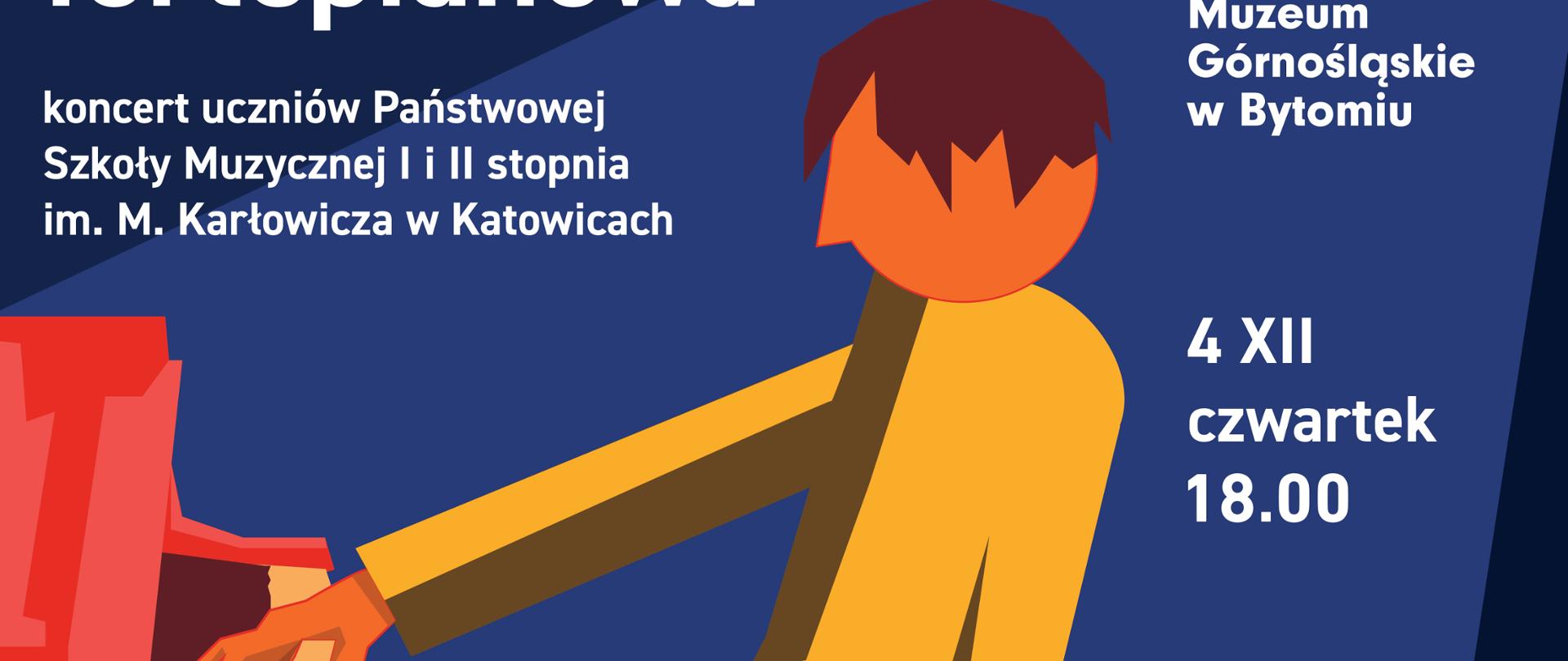 Plakat informujący o koncercie „Scena fortepianowa” – występ uczniów Państwowej Szkoły Muzycznej I i II stopnia im. Mieczysława Karłowicza w Katowicach, 4 grudnia o godz. 18.00 w Muzeum Górnośląskim w Bytomiu.