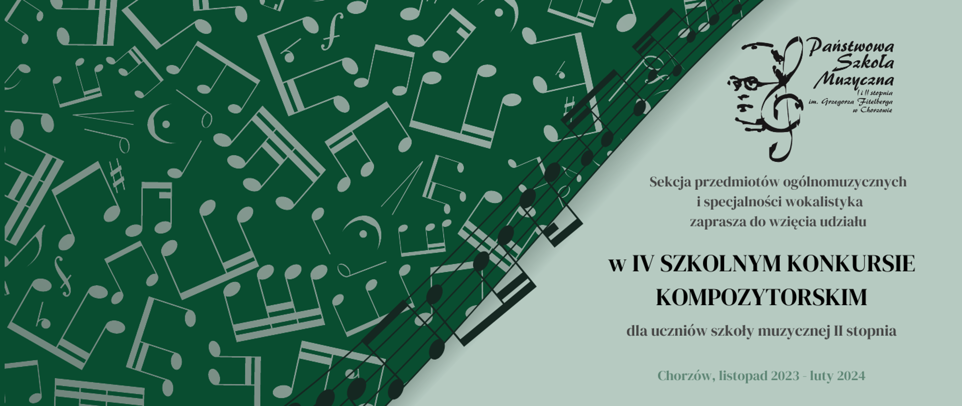 Sekcja przedmiotów ogólnomuzycznych i specjalności wokalistyka zaprasza do wzięcia udziału
W IV SZKOLNYM KONKURSIE ΚΟΜΡΟΖΥΤORSKIM dla uczniów szkoły muzycznej II stopnia
Chorzów, listopad 2023 luty 2024