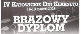 Brązowy Dyplom dla Natalii Krótki w drugim Konkursie Etiud w ramach czwartych Katowickich Dni Klarnetu w Katowicach w dniach od szesnastego do osiemnastego marca dwa tysiące dwudziestego piątego roku.