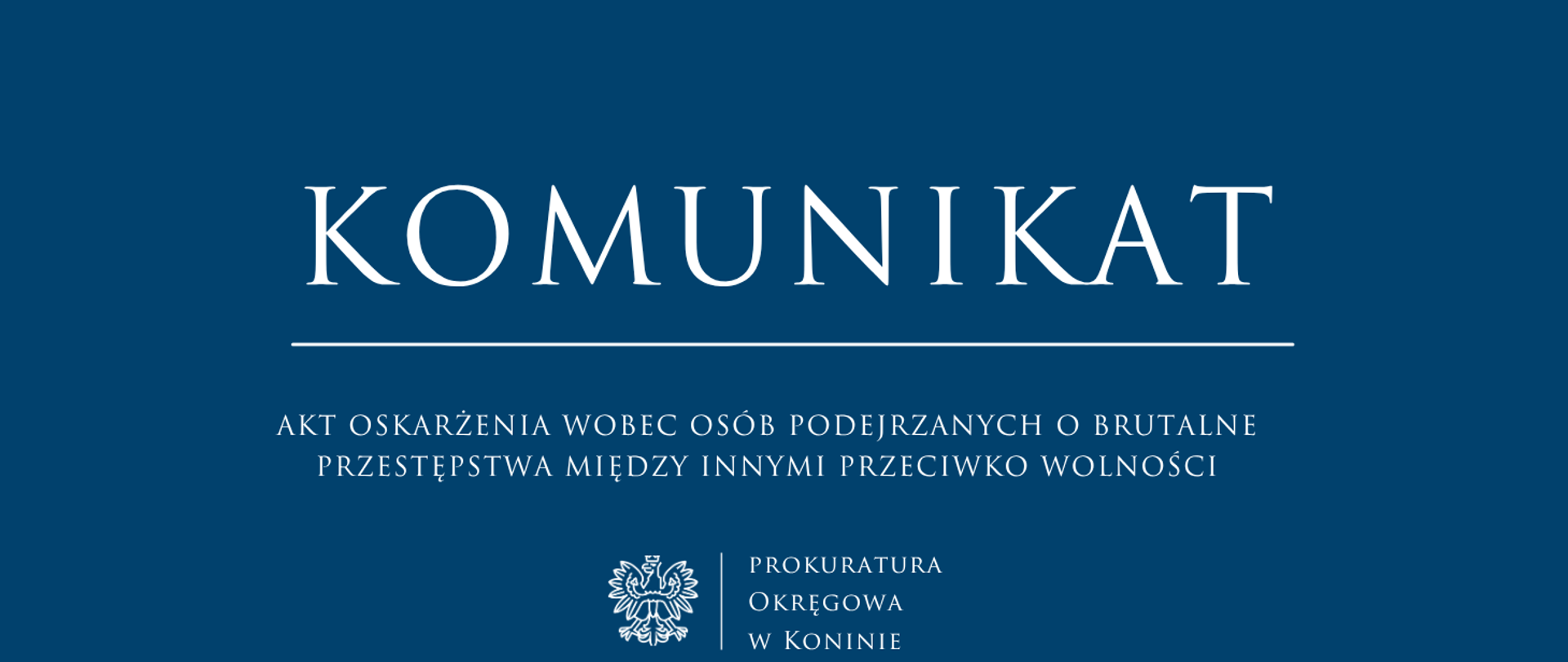 AKT OSKARŻENIA WOBEC OSÓB PODEJRZANYCH O BRUTALNE PRZESTĘPSTWA MIĘDZY INNYMI PRZECIWKO WOLNOŚCI