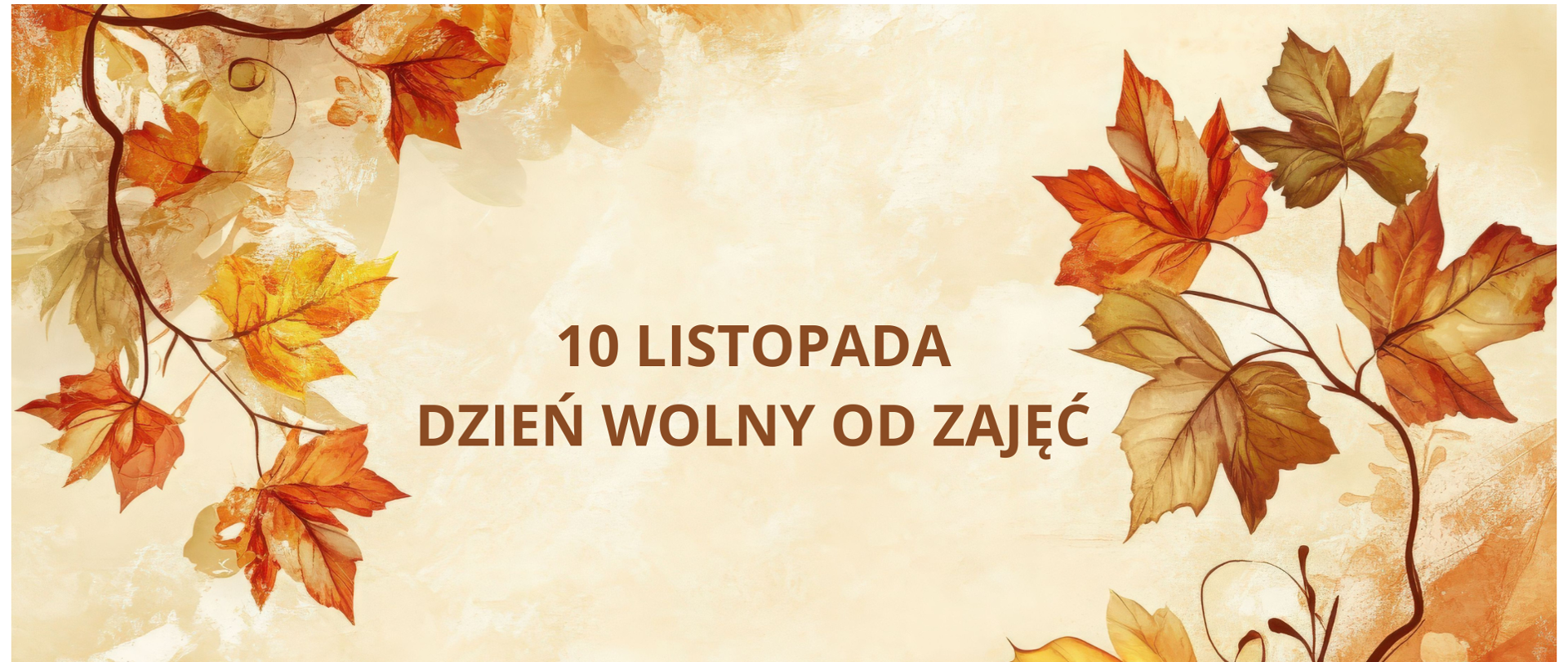 Plakat informujący o dniu wolnym od zajęć 10 listopada