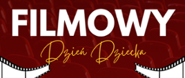 Baner z napisem Filmowy dzień Dziecka