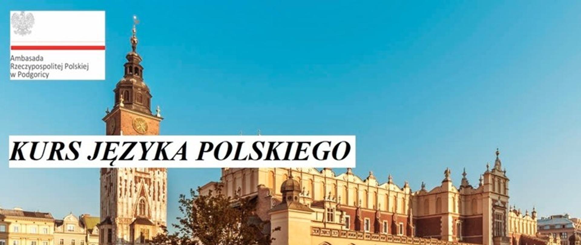Logo Ambasade Republike Poljske i naslov KURS POLJSKOG JEZIKA na tlu fotografije trga u Krakovu