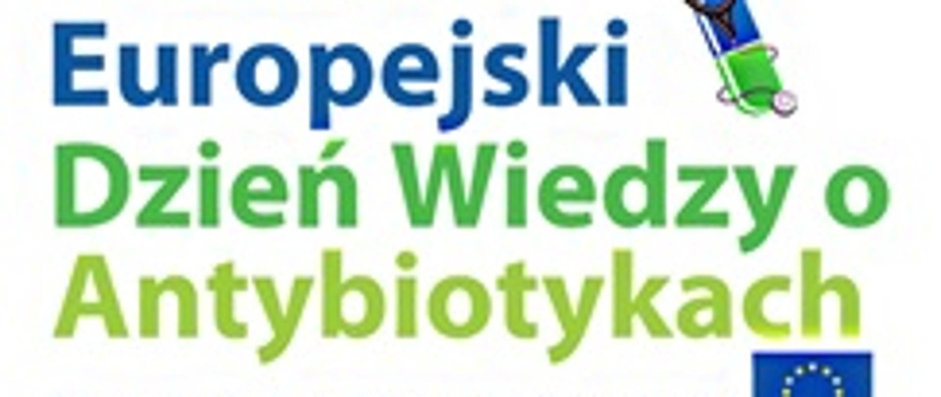 napis 18 listopada Europejski Dzień Wiedzy Wiedzy o Antybiotykach, Europejska Inicjatywa zdrowotna i logotyp Unii Europejskiej