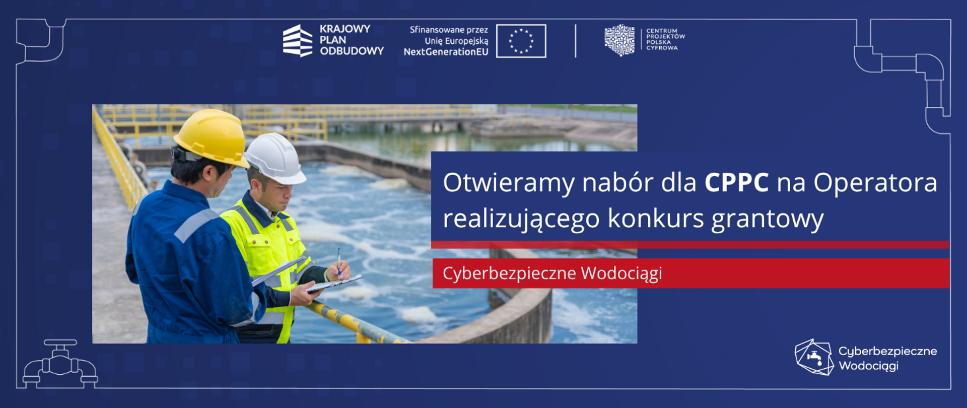 Cyberbezpieczne Wodociągi - otwieramy nabór na operatora realizującego KG